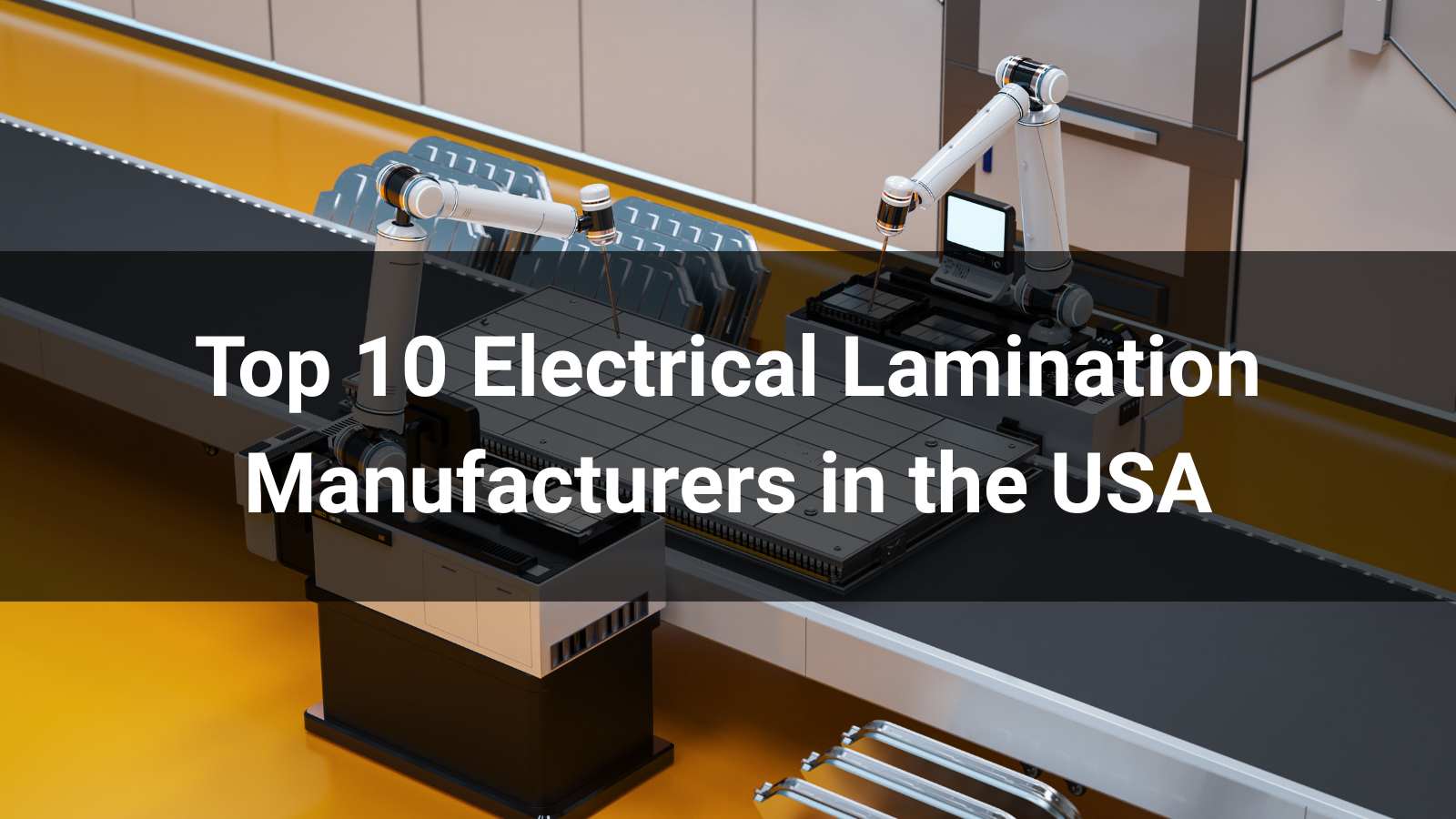 Top 10 Electrical Lamination Manufacturers in the USA 2026