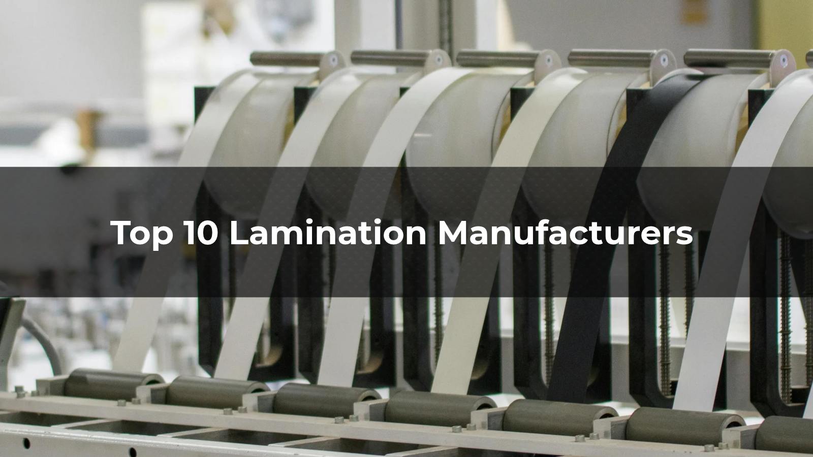 Top 10 Lamination Manufacturers in 2026